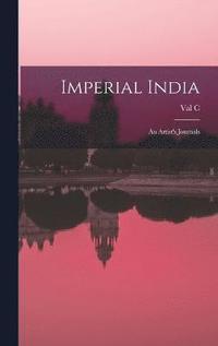 bokomslag Imperial India; an Artist's Journals