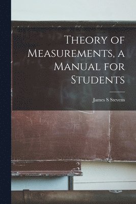 bokomslag Theory of Measurements, a Manual for Students
