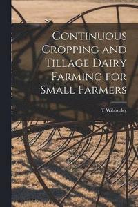 bokomslag Continuous Cropping and Tillage Dairy Farming for Small Farmers