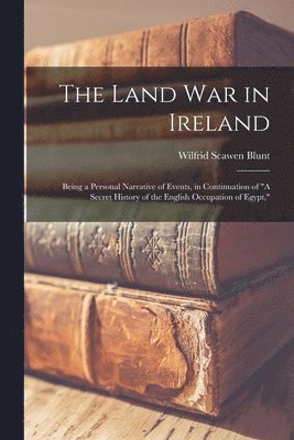 Wilfrid Scawen Blunt - Land war in Ireland, Häftad
