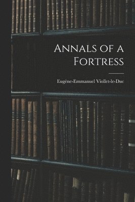 bokomslag Annals of a Fortress