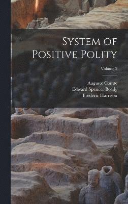 System of Positive Polity; Volume 2 1