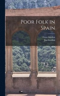 bokomslag Poor Folk in Spain