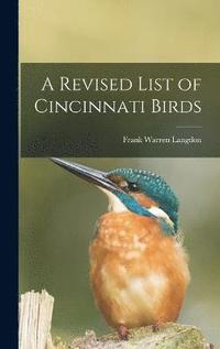 bokomslag A Revised List of Cincinnati Birds