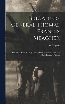 bokomslag Brigadier-General Thomas Francis Meagher