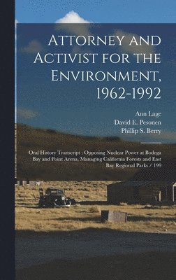 Attorney and Activist for the Environment, 1962-1992 1