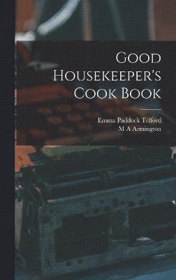 Good Housekeeper's Cook Book 1