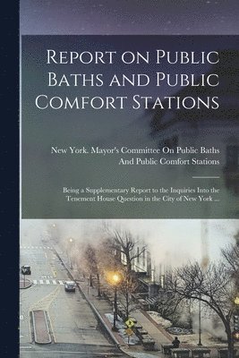 Report on Public Baths and Public Comfort Stations 1