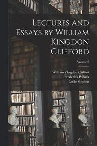bokomslag Lectures and Essays by William Kingdon Clifford; Volume 2