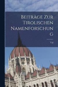 bokomslag Beitrge zur Tirolischen Namenforschung