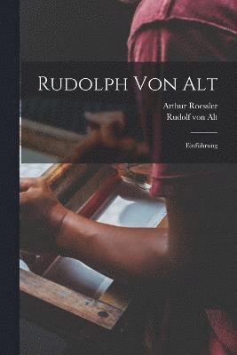 bokomslag Rudolph von Alt; Einfhrung