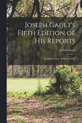Joseph Gault's Fifth Edition of his Reports 1