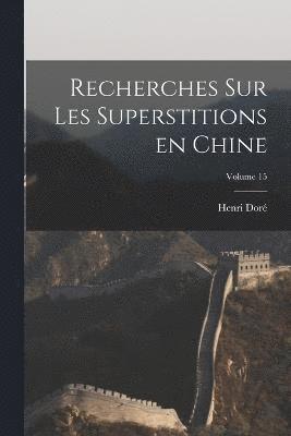 Recherches sur les superstitions en Chine; Volume 15 1