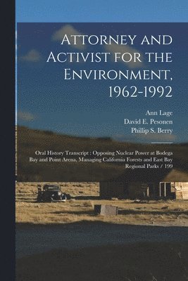 Ann Lage, Phillip S Berry, David E Pesonen - Attorney and Activist for the Environment, 1962-1992, Häftad