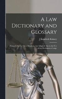 bokomslag A law Dictionary and Glossary