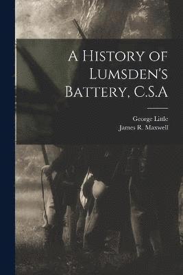 bokomslag A History of Lumsden's Battery, C.S.A