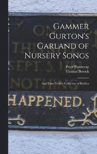 bokomslag Gammer Gurton's Garland of Nursery Songs