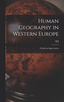 bokomslag Human Geography in Western Europe; a Study in Appreciation