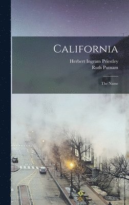 Ruth Putnam, Herbert Ingram Priestley - California, Inbunden