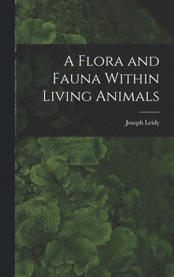 Flora and Fauna Within Living Animals