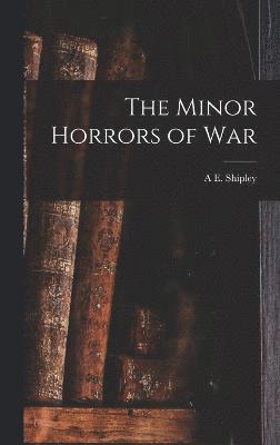 bokomslag The Minor Horrors of War