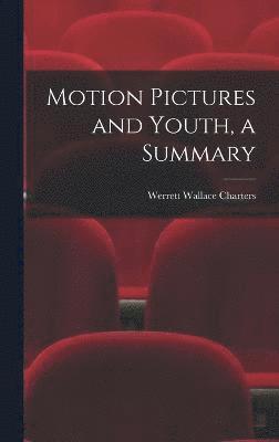 Motion Pictures and Youth, a Summary