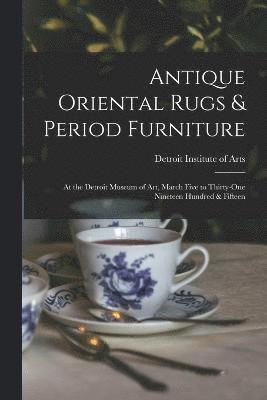 Antique Oriental Rugs & Period Furniture 1