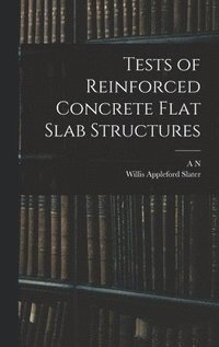 bokomslag Tests of Reinforced Concrete Flat Slab Structures