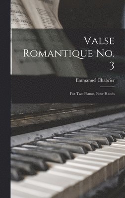 Emmanuel Chabrier - Valse Romantique no. 3, Inbunden
