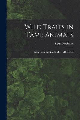 bokomslag Wild Traits in Tame Animals