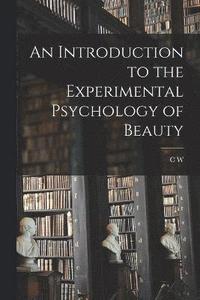 bokomslag An Introduction to the Experimental Psychology of Beauty