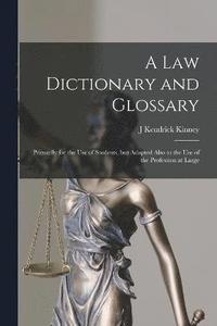 bokomslag A law Dictionary and Glossary