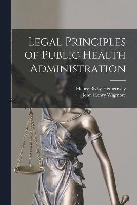 Legal Principles of Public Health Administration 1