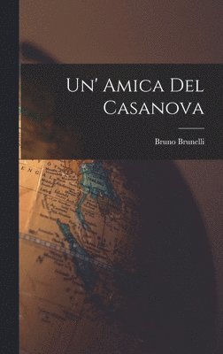 bokomslag Un' amica del Casanova