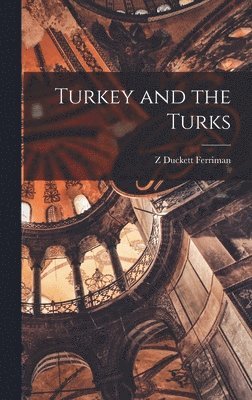 bokomslag Turkey and the Turks