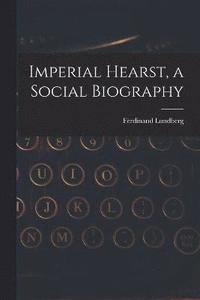 bokomslag Imperial Hearst, a Social Biography