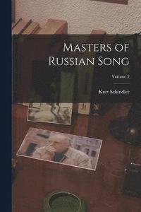 bokomslag Masters of Russian Song; Volume 2