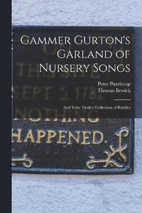 bokomslag Gammer Gurton's Garland of Nursery Songs