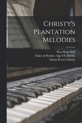 Christy's Plantation Melodies 1