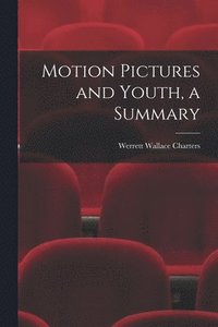 bokomslag Motion Pictures and Youth, a Summary