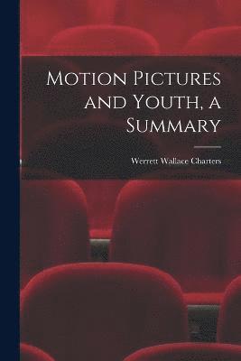 Motion Pictures and Youth, a Summary 1
