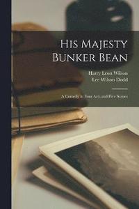 bokomslag His Majesty Bunker Bean
