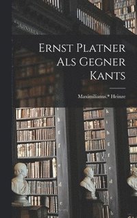 bokomslag Ernst Platner Als Gegner Kants
