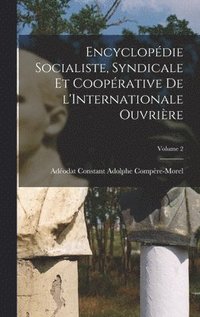 bokomslag Encyclopdie socialiste, syndicale et cooprative de l'Internationale ouvrire; Volume 2