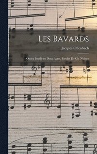 bokomslag Les bavards; opra bouffe en deux actes. Paroles de Ch. Nuitter