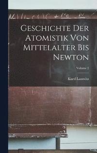 bokomslag Geschichte der Atomistik von Mittelalter bis Newton; Volume 2