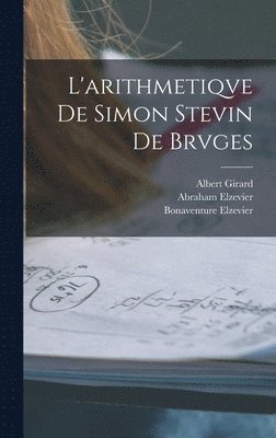 bokomslag L'arithmetiqve de Simon Stevin de Brvges