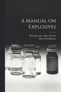 bokomslag A Manual on Explosives