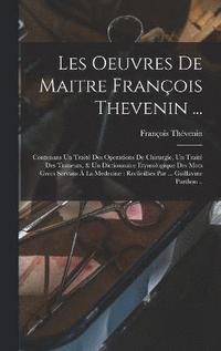 bokomslag Les oeuvres de maitre Franois Thevenin ...