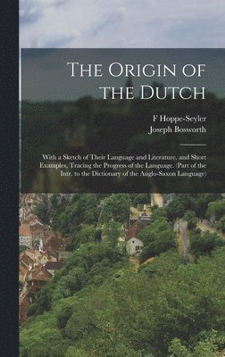 The Origin of the Dutch 1